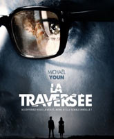 Смотреть Онлайн Пересечение / La traversee [2012]